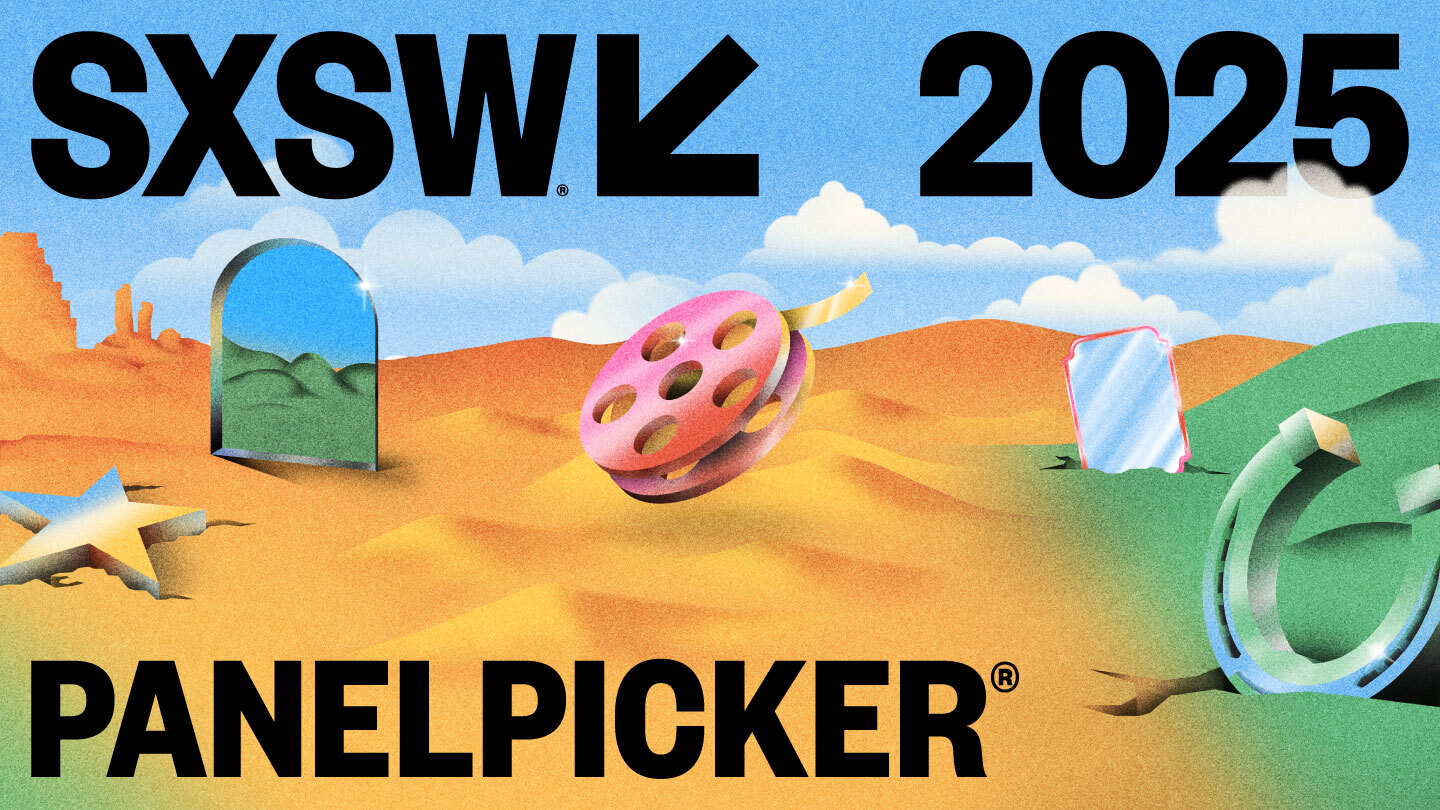 New Frontiers with the 2025 SXSW Panel Picker